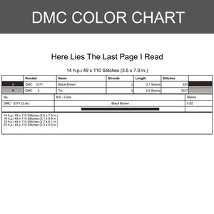 May include: A DMC color chart with the text "DMC COLOR CHART" at the top. The chart includes a table with color information, including the text "Here Lies The Last Page I Read". The chart also lists stitch counts and measurements in inches.
