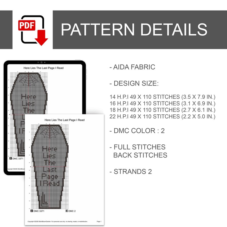 May include: A digital pattern for cross-stitch featuring a coffin design with the text "Here Lies The Last Page I Read". The pattern details include Aida fabric, design sizes in inches, DMC color, full stitches, back stitches, and strands.
