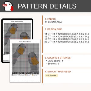 May include: A digital cross-stitch pattern titled Goose - Are you Pooping featuring two geese heads and the text ARE YOU POOPING? The document lists 14 count Aida fabric, design sizes from 8.1 x 9.2 inches to 5.2 x 5.9 inches, 4 DMC colors, and full stitches.