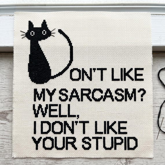 Black Cat Sarcasm Cross Stitch Pattern, Funny Quote Embroidery (Instant Download)