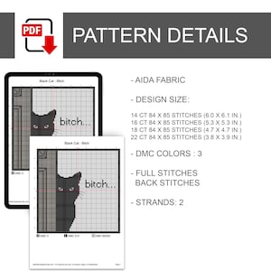 Peut inclure: Un mod&egrave;le de point de croix num&eacute;rique intitul&eacute; Black Cat - Bitch avec une silhouette de chat noir et du texte. Les d&eacute;tails incluent tissu Aida, 3 couleurs DMC, points pleins et arri&egrave;re, 2 brins, et tailles pour toiles 14, 16, 18 et 22 ct.