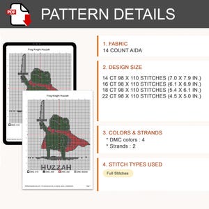 May include: A digital cross-stitch pattern titled Frog Knight Huzzah, featuring a green frog in a red cape holding a sword. The document lists 14-count Aida fabric, design sizes from 17.8 x 20.1 cm to 11.4 x 12.7 cm, 4 DMC colours, and 2 strands.