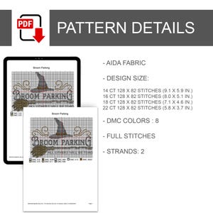 May include: A digital PDF cross-stitch pattern titled Broom Parking featuring a witch hat and broomstick graphic. Details include Aida fabric, 8 DMC colours, 2 strands, and design sizes for 14, 16, 18, and 22 count fabric ranging from 9.1 x 5.9 to 5.8 x 3.7 inches.