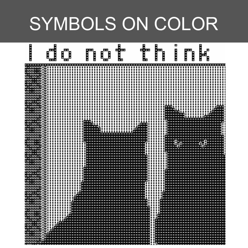 May include: A black and white cross stitch pattern featuring two cat silhouettes and the text I do not think. The design uses a grid-based layout with a vertical border on the left side, rendered in a pixelated style suitable for needlework projects.
