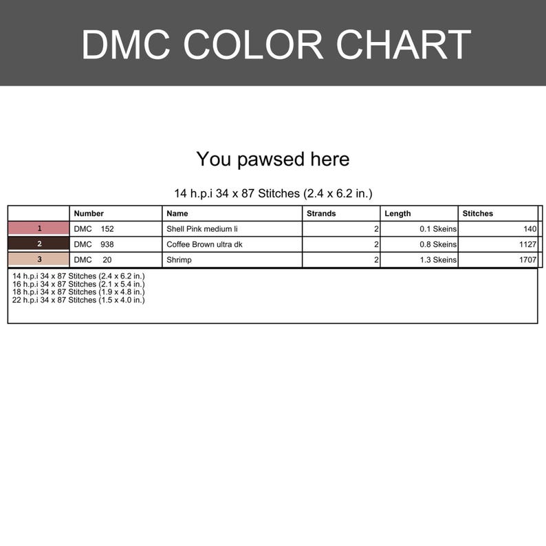 K&ouml;nnte beinhalten: Eine DMC-Farbtabelle mit dem Text "DMC COLOR CHART" oben. Die Tabelle enth&auml;lt Farbbezeichnungen, Nummern und Stichzahlen. Der Text "You pawsed here" ist ebenfalls vorhanden. Die Tabelle misst 6,1 x 15,7 cm.