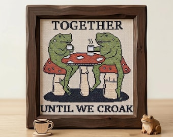 Together Until We Croak Cross Stitch Pattern | Funny Anniversary Gift (Instant Download)
