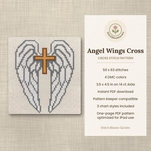 May include: A cross stitch pattern titled Angel Wings Cross featuring a gold cross centered between two white and grey feathered wings. The text includes 50 x 63 stitches, 4 DMC colors, 3.6 x 4.5 in on 14 ct Aida, instant PDF download, and Stitch Bloom Garden.