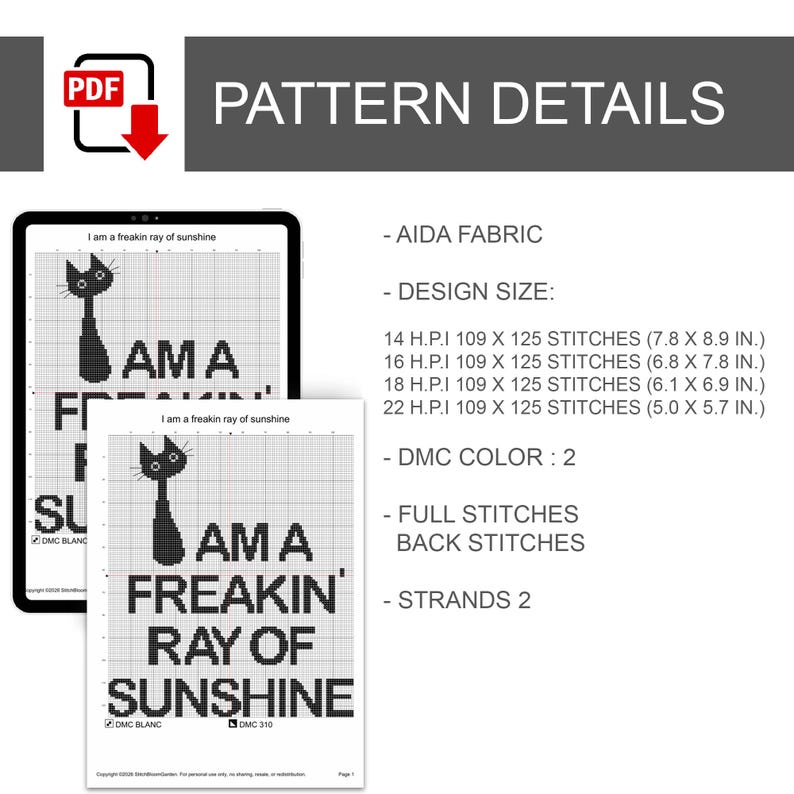 May include: A digital cross-stitch pattern with the text "I am a freakin' ray of sunshine" and a black cat illustration. The pattern details include Aida fabric, design sizes in inches, DMC color, full stitches, back stitches, and strands.