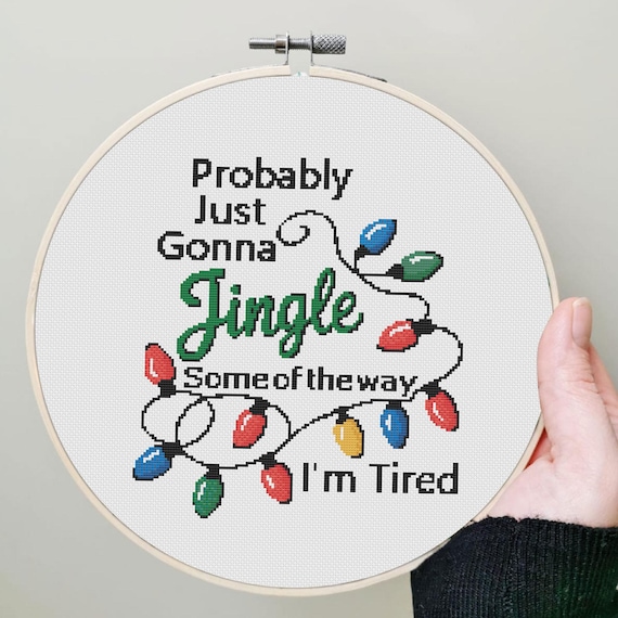 Funny Christmas Cross Stitch Pattern – Jingle Some Of The Way I'm Tired – Instant Digital Download