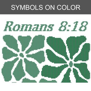 May include: A graphic design with the text "SYMBOLS ON COLOR" at the top. Below, the text "Romans 8:18" is displayed above two green flower illustrations on a white background. The flowers have a pixelated appearance.
