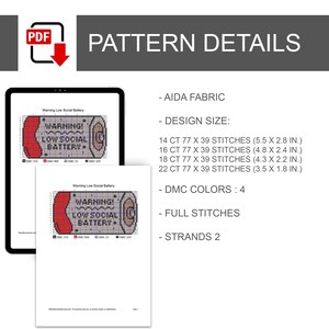 May include: A digital PDF cross-stitch pattern titled Warning Low Social Battery, featuring a battery graphic with red and black details. The document lists design sizes for 14, 16, 18, and 22 count Aida fabric, ranging from 5.5 x 2.8 to 3.5 x 1.8 inches.