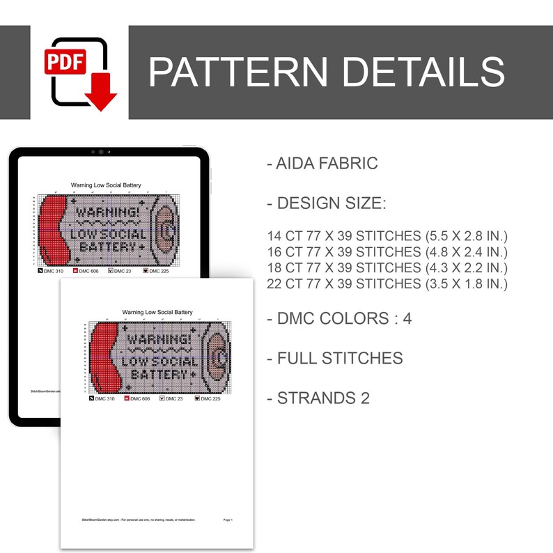 May include: A digital PDF cross-stitch pattern titled Warning Low Social Battery, featuring a battery graphic with red and black details. The document lists design sizes for 14, 16, 18, and 22 count Aida fabric, ranging from 5.5 x 2.8 to 3.5 x 1.8 inches.