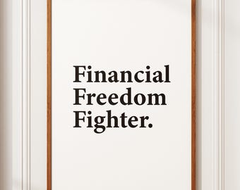 Financial Freedom Fighter Poster, Office Decor, Accounting Gift, Finance Wall art, Financial Advisor, Finance poster, Finance gift, wall art
