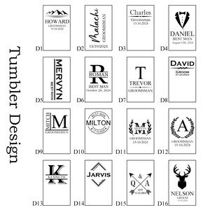 May include: A collection of personalized tumbler designs with various names, titles, and dates. The designs include names like Howard, Daniel, Roman, and Nelson, with text such as "Groomsman," "Best Man," and "Groom."