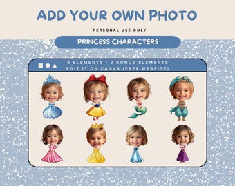 May include: Digital illustration featuring eight princess character designs with a child's face. Each princess is dressed in a different gown and accessories. The image includes text that reads "ADD YOUR OWN PHOTO" and "PRINCESS CHARACTERS".