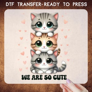 Cat Dtf, We Are So Cute Dtf, Popular Heat Transfers Ready To Press, Funny Humor Dtf, Sarcastic Heat Press, Funny Quote Dtf, Sarcasm Dtf