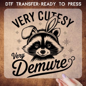 Very Cutesy Very Demure Dtf, Funny Cute Dtf Transfers, Popular Heat Transfers Ready To Press,Funny Humor Dtf,Sarcastic Heat Press,Funny Dtf