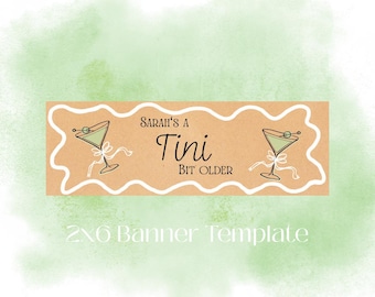 Tini Bit Older födelsedagsbanderoll, redigerbar Canva-banderoll, digital bannermall, Dirty Martini-födelsedagsbanderoll 2x6