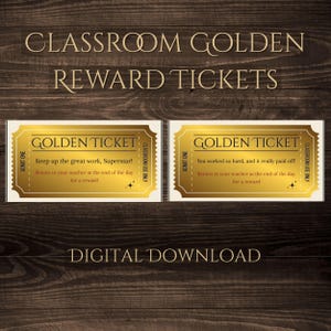 May include: Two gold-coloured printable classroom reward tickets with the text "Golden Ticket" and "Classroom Use Only". The text on the left ticket reads "Keep up the great work, Superstar! Return to your teacher at the end of the day for a reward." The text on the right ticket reads "You worked so hard, and it really paid off! Return to your teacher at the end of the day for a reward."
