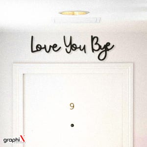 Arte de parede minimalista Arte de parede de madeira Bye Love You Placa de script de madeira Decoração de corredor Decoração de casa Adesivo de parede Preto Presente para ela
