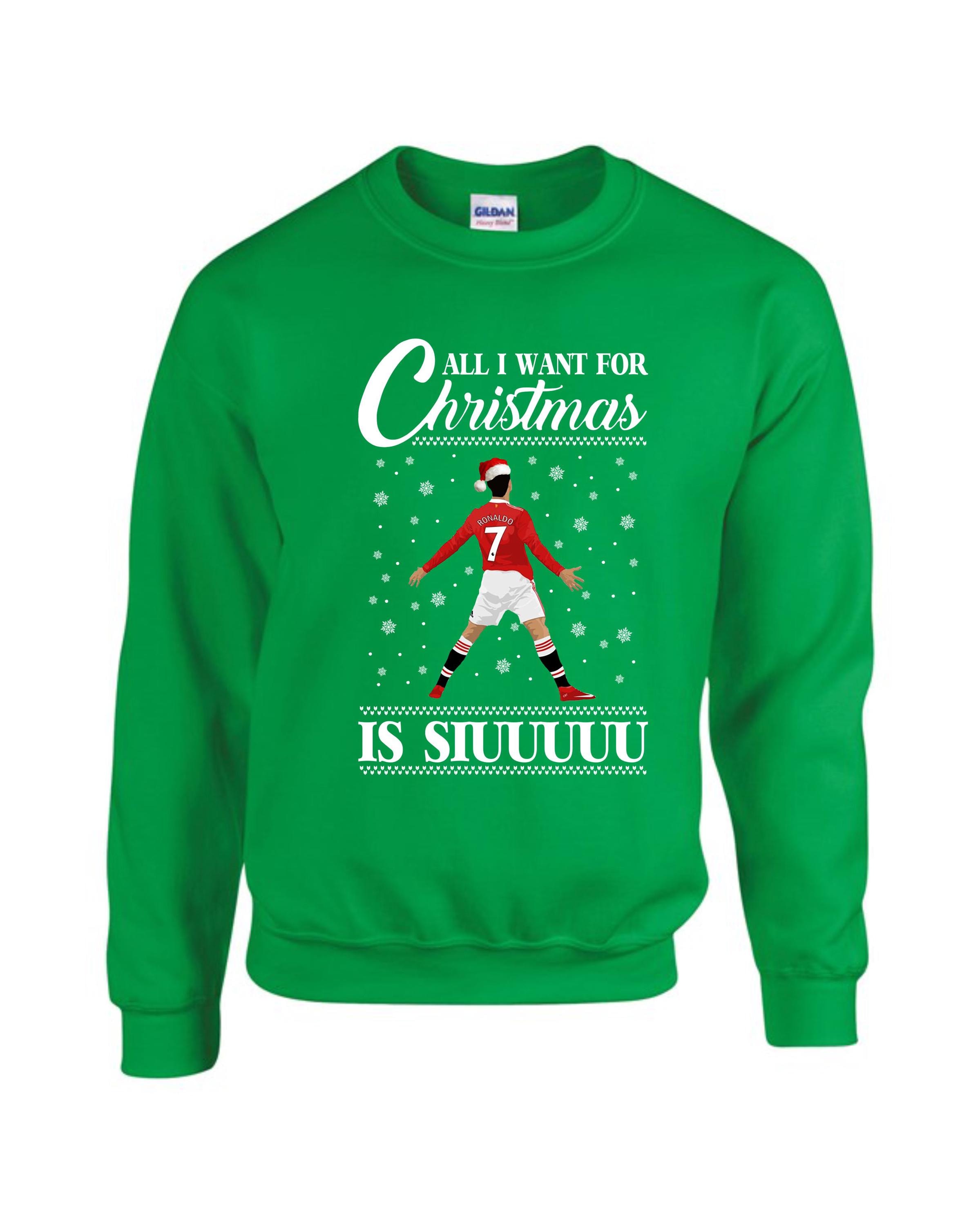 All I Want for Christmas is Siuu Sweatshirt, Christmas Jumper