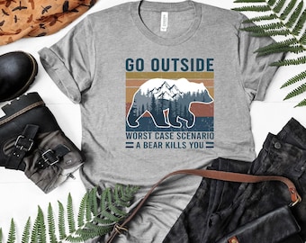 Ga naar buiten: worst case scenario A Bear Kills you Campingshirt, campingsweater, avontuurshirt, wandelshirt, outdoorshirt