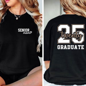 Custom Senior Mom Shirt, Custom Graduation Shirt, Custom Class Of Shirt, Graduation Shirt, Custom Graduation Shirt, Graduation Sweatshirt