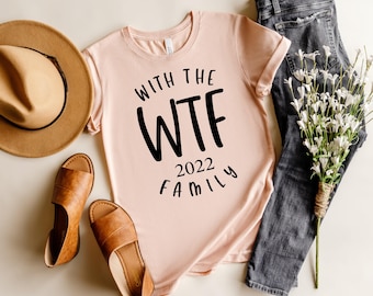 Camiseta "Con la Familia", "Con la Familia WTF 2024", Camiseta Familiar a Juego, Camiseta Divertida Personalizable, Camiseta Familiar, Camiseta WTF