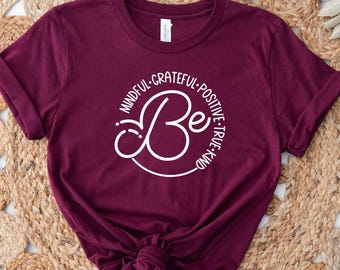 Be Kind Sweatshirt, Be Mindful Grateful Positive True Kind Shirt, Gift For Her, Kindness Shirt, Positive Shirt, Kindness Shirt