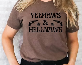 Chemise Yeehaws Hellnaws, chemise cow-girl, chemise Yellowstone, chemise Texas, tee-shirt Beth Dutton, chemise western, chemise country, Dutton Ranch