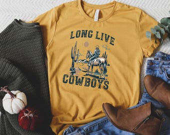 Long Live Cowboys Shirt, Saddle Up Buttercup Shirt, Cowboy T-Shirt, Cowgirl Shirt, Western Shirt, Country Girl Shirt
