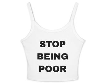 Stop Being Poor スパゲッティストラップタンクトップ、パリス・ヒルトンY2Kシャツ、レディースキャミソール、トレンドのグラフィックTシャツ、ヴィンテージ風アパレル、ノースリーブ