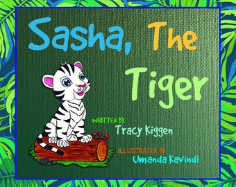Children's Book About Ethical Living: Sasha The Tiger