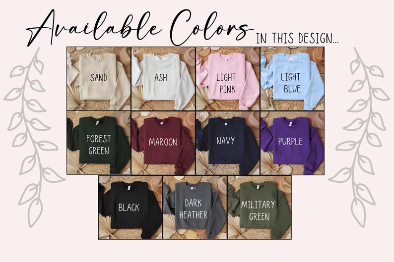 Op de afbeelding: Afbeelding met een verscheidenheid aan sweatshirtkleuren. De tekst "Beschikbare kleuren in dit ontwerp" staat bovenaan. Kleuren zijn zand, as, lichtroze, lichtblauw, bosgroen, kastanjebruin, marineblauw, paars, zwart, donkergrijs en legergroen.