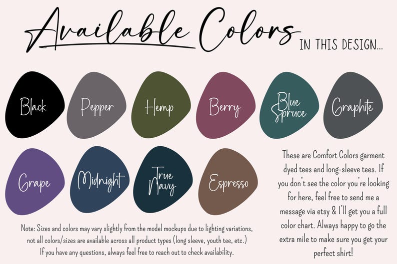 May include: Image displaying a color chart for Comfort Colors garment-dyed tees and long-sleeve tees. The chart features eleven color swatches, including Black, Pepper, Hemp, Berry, Blue Spruce, and Graphite. Text indicates available colors in the design.