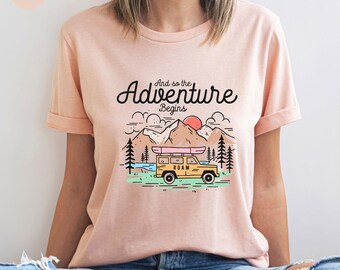 Camping Shirts, Camping Adventure Begins Shirt, Hiker Shirt, Nature Lover Outdoor Shirt, Camping Gift Shirt, Cozy Camping Shirts, Camp Tee