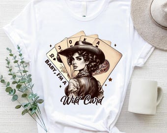 Western Baby I’m a Wild Card Shirt, Vintage Cowgirl Shirt, Western Girl Shirt, Country Cowgirl Shirt, Western Shirt for Women