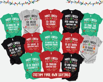 Most Likely to Christmas Shirts, Matching Family Christmas Shirts, Funny Christmas Party Shirt, Matching Christmas Family Shirts,Group Shirt
