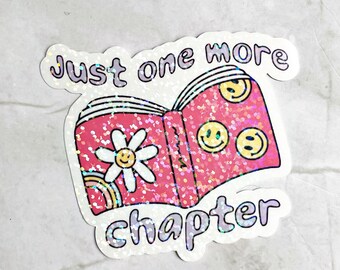 Holographic Book Sticker: "Just One More Chapter" Reader Gift
