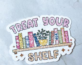 Treat Your Shelf Holographic Sticker, Book Lover Gift