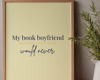 Mein Buchfreund würde nie drucken | Bücherwurm Wandkunst | Romantik Geschenk für Leseratten | Druckbereites Zitat Kunst | Buch-Liebhaber-Geschenk