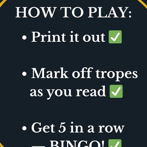 Puede incluir: Un gr&aacute;fico azul marino con el texto "HOW TO PLAY:" seguido de tres vi&ntilde;etas. La primera dice "Print it out" con una marca de verificaci&oacute;n verde. La segunda dice "Mark off tropes as you read" con una marca de verificaci&oacute;n verde. La tercera dice "Get 5 in a row - BINGO!" con una marca de verificaci&oacute;n verde.