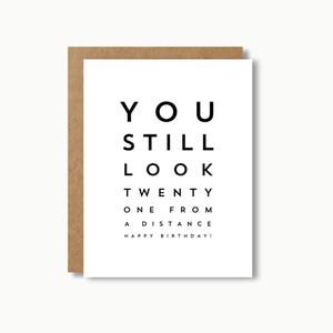 Funny Birthday Card: You Still Look 21 - Minimalist Greeting Card