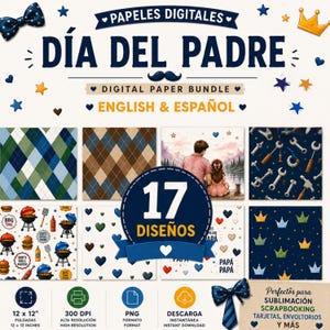 Puede incluir: Un paquete de papeles digitales para el Día del Padre con 17 diseños en inglés y español. La colección incluye patrones con rombos, herramientas, artículos de barbacoa, coronas, corazones y una ilustración de un padre con su hija.