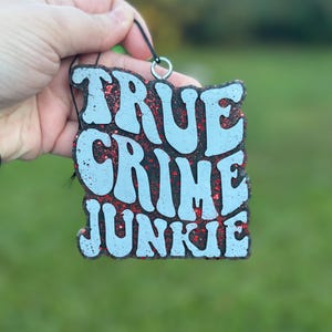 True Crime Junkie Freshie