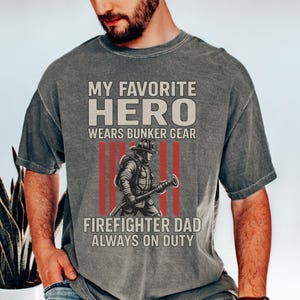 Best dad ever FIREFIGHTER shirt, Firefighter New Dad Shirt,fireman shirt, hero shirt, Proud Fireman Tee for Fathers Day Gift,firefighter dad
