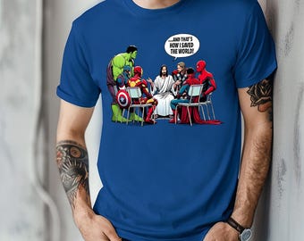 And That's How I Saved The World Jesus And Superheroes Tee, Funny Christian Shirt, Funny Religion Heroes Tee, Christian Shirt, Jesus Tee