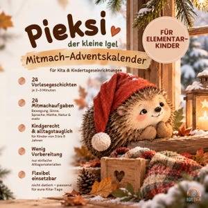 Puede incluir: Un cartel promocional para un calendario de adviento titulado Pieksi der kleine Igel con un erizo de dibujos animados con un gorro de Navidad rojo. El texto enumera 24 historias y actividades, con hojas de otoño, una piña y un farol.