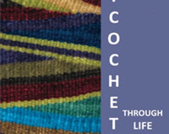 Ricochet Through Life: How to Weave Your Way Through a Brain Tumor by Toni Seymour