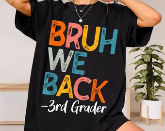 Bruh We Back 3rd Grader PNG, Teacher Digital Download, Back to School Design